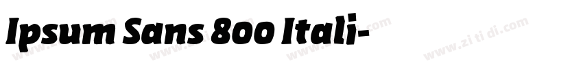 Ipsum Sans 800 Itali字体转换 Ipsum Sans 800 Itali字体转换